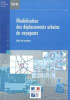 Couverture du livre « Modelisation des deplacements urbains de voyageurs : guide des pratiques » de  aux éditions Cerema