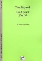 Couverture du livre « Droit penal général (3e édition) » de Yves Mayaud aux éditions Puf