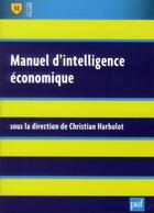 Couverture du livre « Manuel d'intelligence économique » de Christian Harbulot aux éditions Puf
