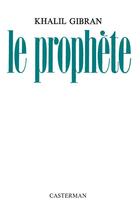 Couverture du livre « Le prophète » de Khalil Gibran aux éditions Casterman