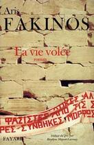 Couverture du livre « La vie volee » de Fakinos-A aux éditions Fayard