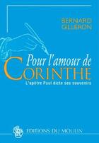 Couverture du livre « Pour l'amour de corinthe - l'apotre paul dicte ses souvenirs » de Bernard Gillieron aux éditions Desclee De Brouwer