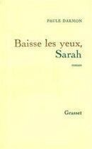 Couverture du livre « Baisse les yeux, Sarah ! » de Paule Darmon aux éditions Grasset Et Fasquelle