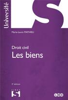 Couverture du livre « Droit civil ; les biens (3e édition) » de Marie-Laure Mathieu aux éditions Sirey