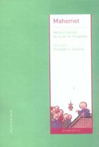 Couverture du livre « Mahomet ; récits français de la vie du prophète » de Philippe-Joseph Salazar aux éditions Klincksieck