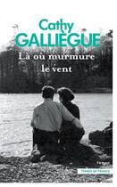 Couverture du livre « Là où murmure le vent » de Cathy Galliegue aux éditions Presses De La Cite