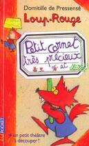 Couverture du livre « Petit carnet tres precieux et secret de loup-rouge - vol10 » de Pressense D D. aux éditions Pocket Jeunesse