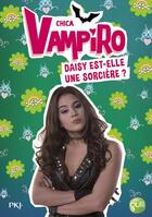 Couverture du livre « Chica Vampiro Tome 19 : Daisy est-elle une sorcière ? » de Kidi Bebey aux éditions Pocket Jeunesse