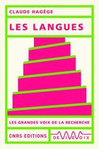 Couverture du livre « Les langues » de Claude Hagege aux éditions Cnrs