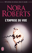 Couverture du livre « L'emprise du vice » de Nora Roberts aux éditions J'ai Lu