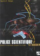 Couverture du livre « Police scientifique : le dossier - quand la science traque le crime » de Genge Ngaire E. aux éditions J'ai Lu