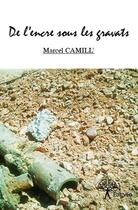 Couverture du livre « De l'encre sous les gravats » de Marcel Camill' aux éditions Edilivre