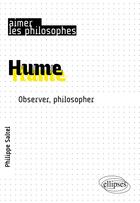 Couverture du livre « Hume : observer, philosopher » de Philippe Saltel aux éditions Ellipses