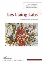 Couverture du livre « Les livings labs ; une perspective territoriale » de Juan-Luis Klein et Bernard Pecqueur aux éditions L'harmattan