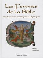 Couverture du livre « Les femmes de la bible » de Olivier Cair-Helion aux éditions Gerfaut