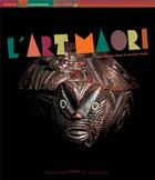 Couverture du livre « L'art maori » de Olivier Morel et Marine Degli aux éditions Courtes Et Longues