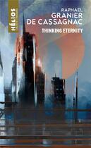 Couverture du livre « Thinking eternity » de Raphael Granier De Cassagnac aux éditions Mnemos