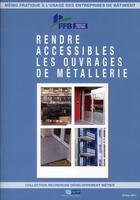 Couverture du livre « Rendre accessibles les ouvrages de métallerie » de  aux éditions Sebtp