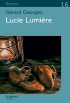 Couverture du livre « Lucie lumière » de Gerard Georges aux éditions Feryane