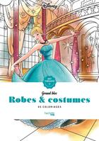 Couverture du livre « Art thérapie ; Grand bloc : robes & costumes » de Aurelia Bertrand aux éditions Hachette Heroes