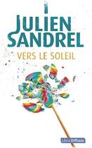Couverture du livre « Vers le soleil » de Julien Sandrel aux éditions Libra Diffusio