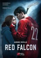 Couverture du livre « Red falcon » de Payelle Aurore aux éditions Plumes Du Web