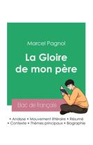 Couverture du livre « Réussir son Bac de français 2023 : Analyse de La Gloire de mon père de Marcel Pagnol » de Pagnol aux éditions Bac De Francais