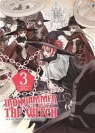 Couverture du livre « Iron Hammer against the witch Tome 3 » de Daisuke Hiyama et Shinya Murata aux éditions Delcourt