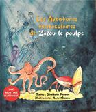Couverture du livre « Les aventures tentaculaires de Zazou le poulpe » de Benedicte Patarin et Anne Massieu aux éditions Terres De L'ouest