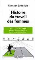 Couverture du livre « Histoire du travail des femmes » de Batagliola Francoise aux éditions La Decouverte