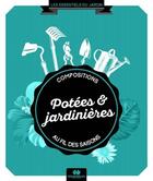 Couverture du livre « Potées & jardinières ; compositions au fil des saisons » de Philippe Bonduel aux éditions Massin