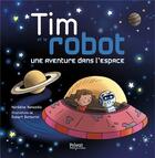 Couverture du livre « Tim et le robot : une aventure dans l'espace » de Robert Barborini et Noredine Benazdia aux éditions Privat
