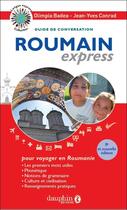 Couverture du livre « Roumain express ; guide de conversation (8e édition) » de Jean-Yves Conrad et Olimpia Badea aux éditions Dauphin