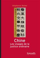 Couverture du livre « Chine, les visages de la justice ordinaire » de Stéphanie Balme aux éditions Presses De Sciences Po