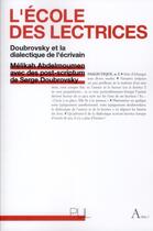 Couverture du livre « L'ecole des lectrices - doubrovsky et la dialectique de l'ecrivain » de Melikah Abdelmoumen aux éditions Pu De Lyon