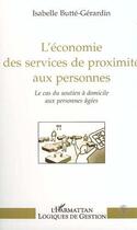 Couverture du livre « L'economie des services de proximite aux personnes - le cas du soutien a domicile aux personnes agee » de Butte-Gerardin I. aux éditions L'harmattan