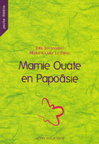 Couverture du livre « Mamie ouate en papoâsie » de Jouanneau/Le Pavec aux éditions Actes Sud