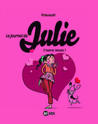 Couverture du livre « Le journal de Julie t.3 ; j'oserai jamais ! » de Princessh aux éditions Bd Kids