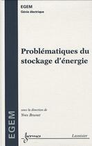 Couverture du livre « Problematique Du Stockage D'Energie [Ebook] » de Yves Brunet aux éditions Hermes Science Publications
