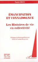 Couverture du livre « EMANCIPATION ET CONNAISSANCE » de Patrick Brun aux éditions L'harmattan