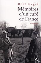 Couverture du livre « Mémoires d'un curé de France » de Rene Negre aux éditions Presses De La Renaissance