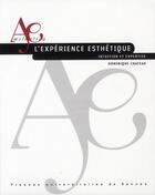 Couverture du livre « L'expérience esthétique ; intuition et expertise » de Dominique Chateau aux éditions Pu De Rennes