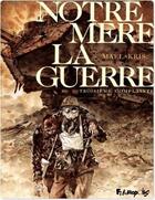 Couverture du livre « Notre Mère la Guerre T.3 ; troisième complainte » de Kris et Mael aux éditions Futuropolis