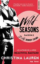 Couverture du livre « Wild seasons Tome 2 : dirty Rowdy thing » de Christina Lauren aux éditions Hugo Roman