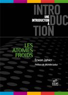 Couverture du livre « Les atomes froids » de Erwan Jahier aux éditions Edp Sciences
