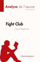 Couverture du livre « Fight Club : de Chuck Palahniuk » de Dorrell Tara aux éditions Lepetitlitteraire.fr
