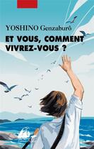 Couverture du livre « Et vous, comment vivrez-vous ? » de Genzaburo Yoshino aux éditions Picquier