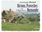Couverture du livre « Dictons proverbes et autres sagesses de Normandie » de Christophe Rouet aux éditions De Boree