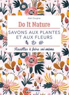 Couverture du livre « Savons aux plantes et aux fleurs » de Claire Curt et Alain Dougnac aux éditions Rustica