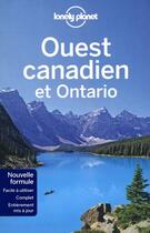 Couverture du livre « Ouest canadien et Ontario (2e édition) » de Karla Zimmerman aux éditions Lonely Planet France